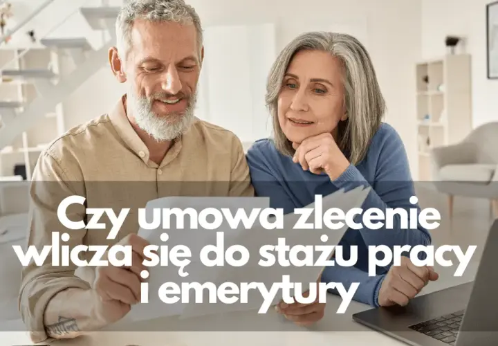 Kiedy umowa zlecenie wlicza się do stażu pracy? Sprawdź ważne zasady