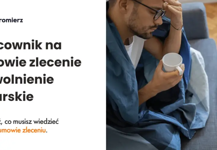 Czy na umowie zlecenie można iść na chorobowe? Sprawdź, jak to działa