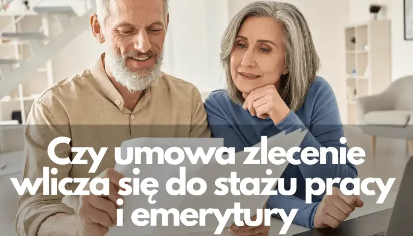 Kiedy umowa zlecenie wlicza się do stażu pracy? Sprawdź ważne zasady