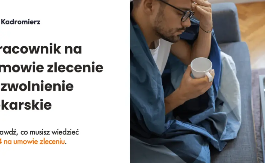 Czy na umowie zlecenie można iść na chorobowe? Sprawdź, jak to działa